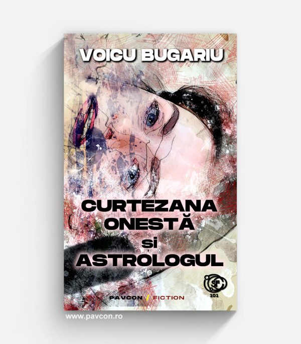 Curtezana onestă și astrologul - Voicu Bugariu