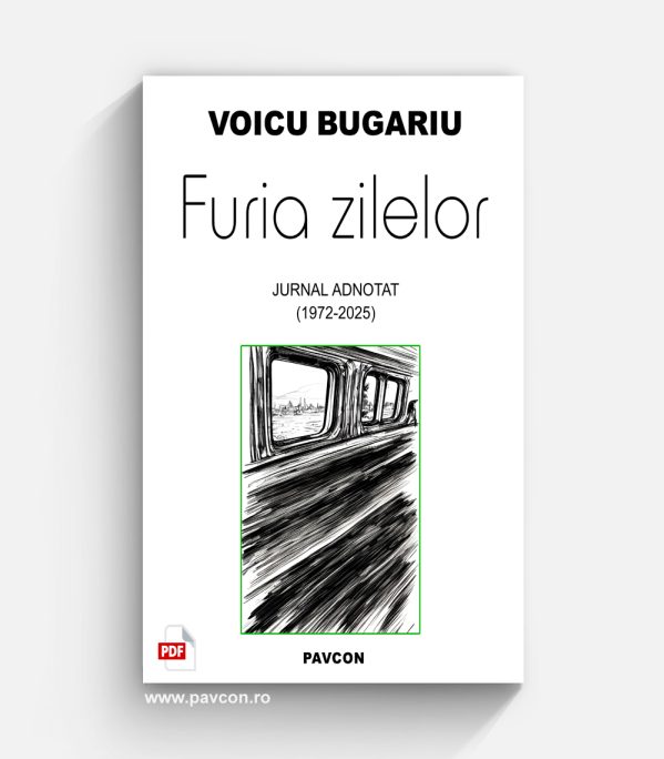 Furia zilelor (Jurnal 1972-2025) - Voicu Bugariu