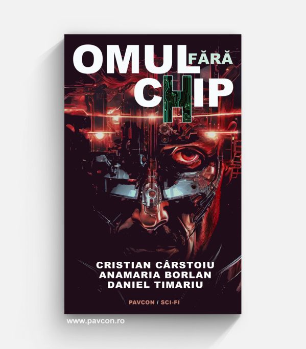 Omul fără c(h)ip - C. Cârstoiu, A. Borlan, D. Timariu