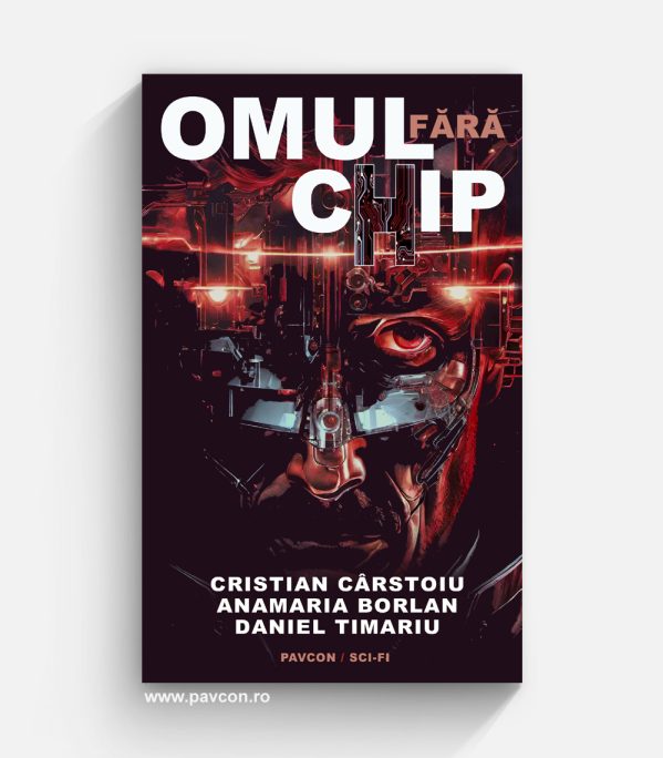 Omul fără c(h)ip - C. Cârstoiu, A. Borlan, D. Timariu