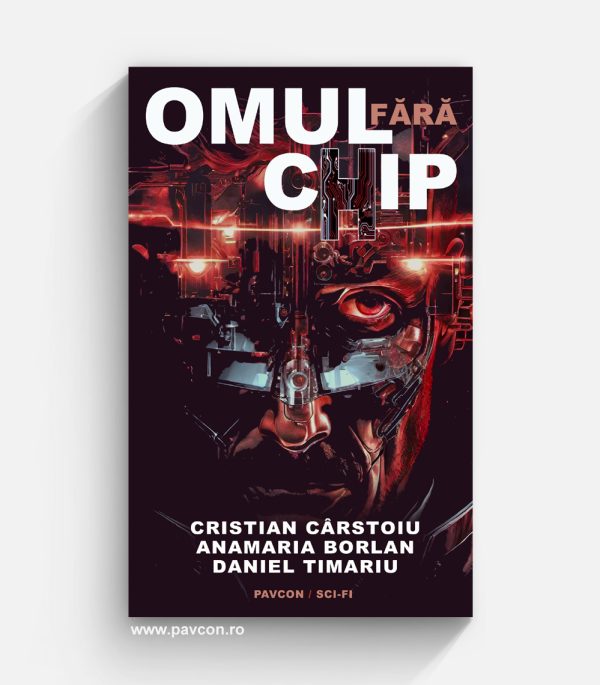 Omul fără c(h)ip - C. Cârstoiu, A. Borlan, D. Timariu